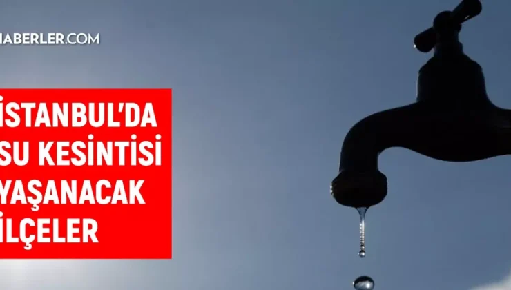 İSKİ İstanbul su kesintisi! 9-10 Eylül Pendik, Sultangazi, Maltepe, Üsküdar su kesintisi listesi! Sular kesintisi ne zaman bitecek?